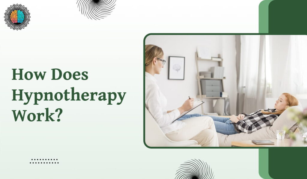 How Does Hypnotherapy Work? Discover the Complete Guide!