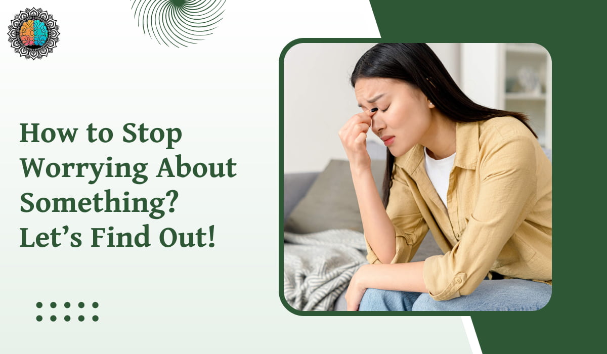 How to Stop Worrying About Something