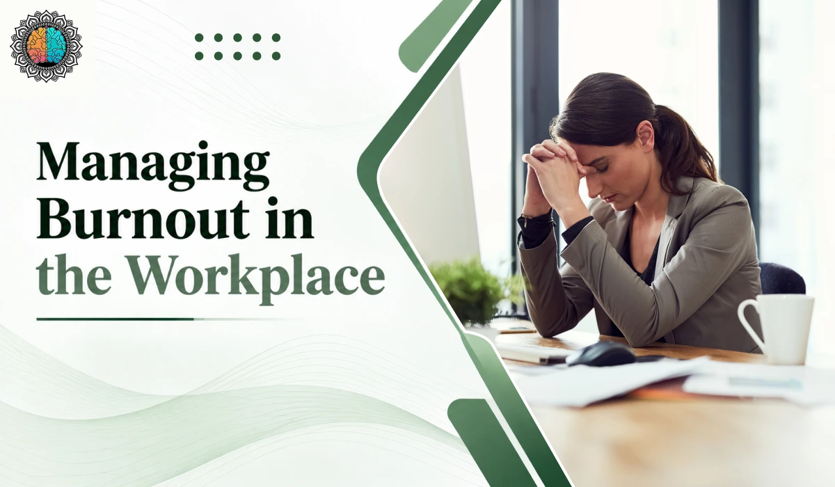 Managing Burnout in the Workplace